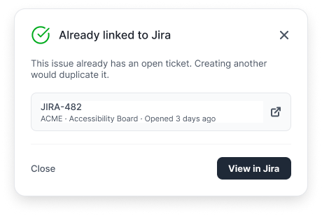 Already linked to Jira confirmation showing the existing ticket ID, age, and a View in Jira link